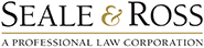 Seale & Ross | A Professional Law Corporation